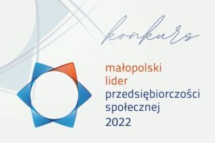 Małopolski Lider Przedsiębiorczości Społecznej 2022 - ZAPRASZAMY DO UDZIAŁU!